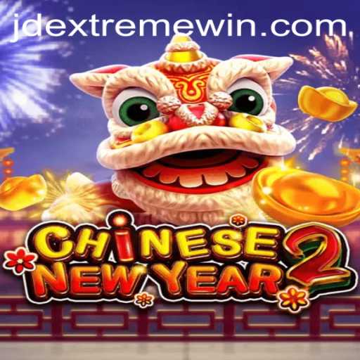 Step into the Vibrant World of CHINESENEWYEAR2 with JDEXTREME