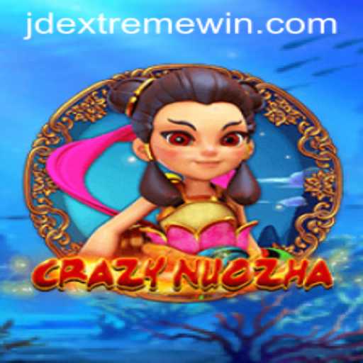 Unleashing the Thrill in CrazyNuoZha: Dive into the JDEXTREME Phenomenon