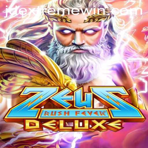 Unleashing the Power of ZeusRushFeverDeluxe with JDEXTREME